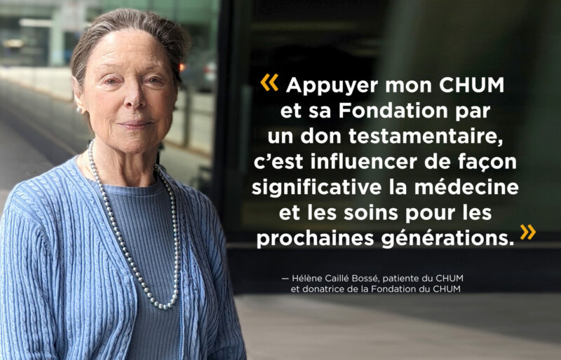 Hélène Caillé Bossé, patiente du CHUM et donatrice de la Fondation du CHUM